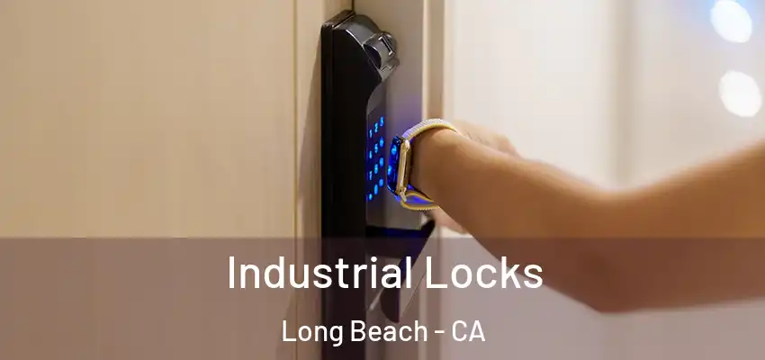  Industrial Locks Long Beach - CA