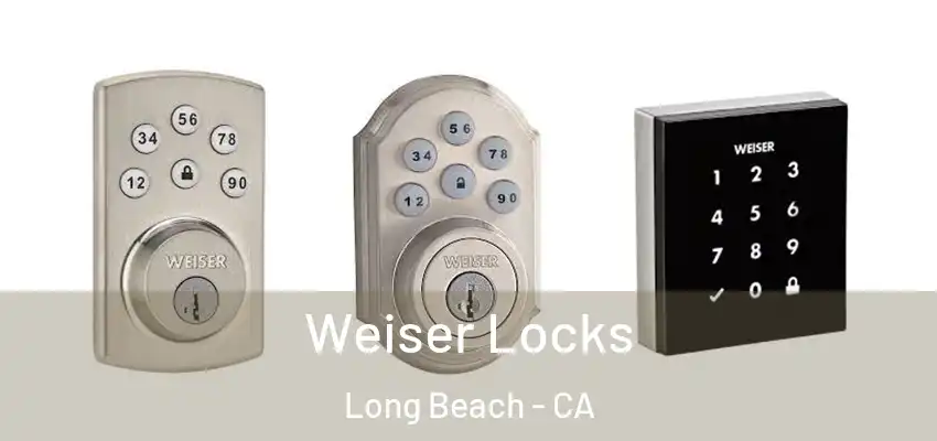  Weiser Locks Long Beach - CA